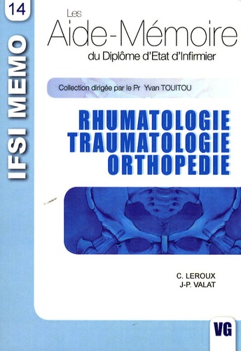 Catherine Leroux et Jean-Pierre Valat - Rhumatologie, traumatologie, orthopédie.
