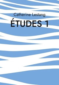 Catherine Lestang - Etudes 1 - Année Luc.