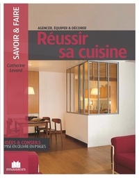 Catherine Levard - Réussir sa cuisine.