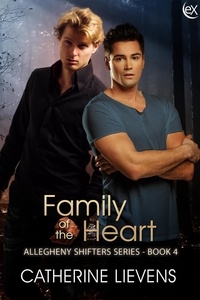  Catherine Lievens - Family of the Heart - Allegheny Shifters, #4.