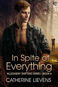  Catherine Lievens - In Spite of Everything - Allegheny Shifters, #6.