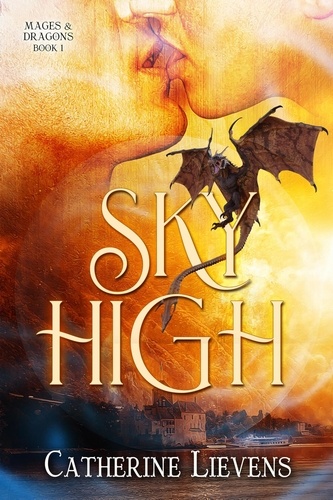  Catherine Lievens - Sky High - Mages &amp; Dragons, #1.