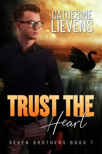 Catherine Lievens - Trust the Heart - Seven Brothers, #7.