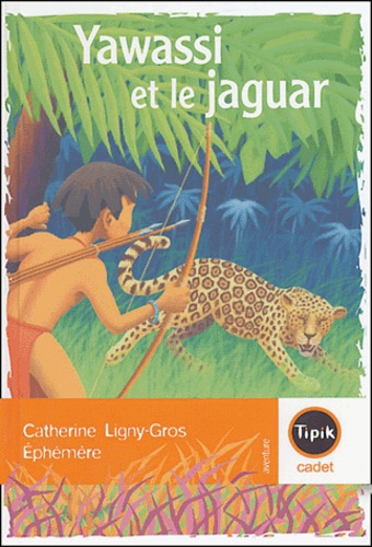 Catherine Ligny-Gros - Yawassi et le jaguar.