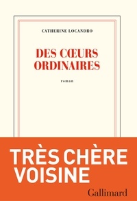 Catherine Locandro - Des coeurs ordinaires.