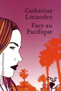 Catherine Locandro - Face au Pacifique.