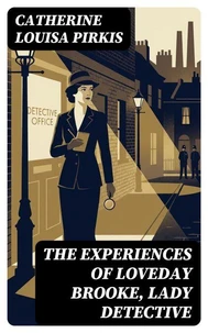 The Experiences of Loveday Brooke, Lady Detective