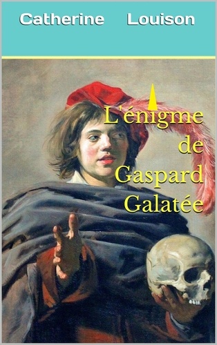 L'énigme de Gaspard Galatée