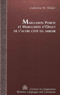 Catherine m Mueller - Marguerite porete et marguerite d'oingt de l'autre cote du miroir.