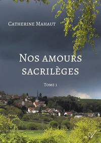 Nos amours sacrilèges