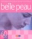 Belle Peau