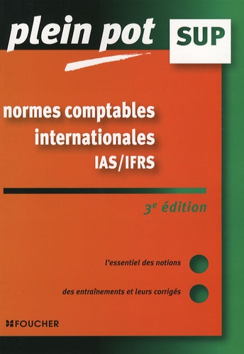 Catherine Maillet et Anne Le Manh - Normes comptables internationales IAS-IFRS - Enseignement supérieur, BTS, DUT tertiaires.