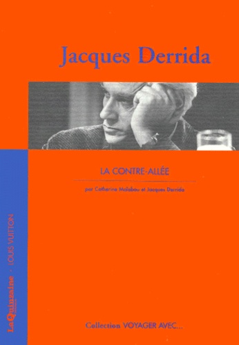 Catherine Malabou et Jacques Derrida - JACQUES DERRIDA. - La contre-allée.