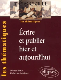 Ecrire Et Publier Hier Et Aujourd'Hui