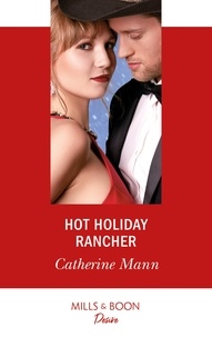 Catherine Mann - Hot Holiday Rancher.