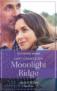 Catherine Mann - Last Chance On Moonlight Ridge.