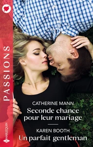 Seconde chance pour leur mariage ; Un parfait gentleman