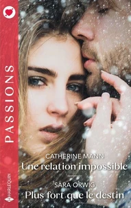 Une relation impossible - Plus fort que le destin