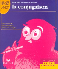 Catherine Marchand et Lou Lecacheur - Pour Bien Connaitre Et Utiliser La Conjugaison.