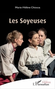 Catherine-Marie Chiocca - Les soyeuses.
