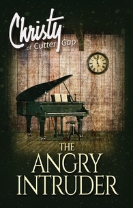  Catherine Marshall - The Angry Intruder - Christy of Cutter Gap, #3.