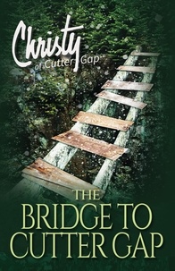  Catherine Marshall - The Bridge to Cutter Gap - Christy of Cutter Gap, #1.