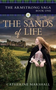 The Sands of Life (The Armstrong Saga Book 1)