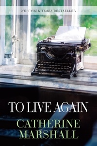  Catherine Marshall - To Live Again.