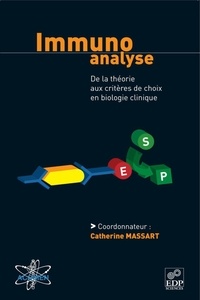 Catherine Massart - Immunoanalyse - De la théorie aux critères de choix en biologie clinique.