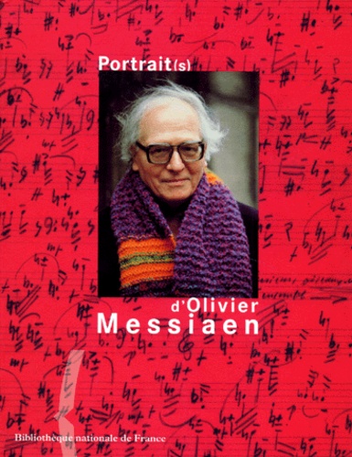 Catherine Massip - Portrait(s) d'Olivier Messiaen.