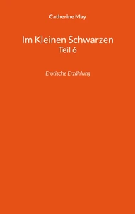 Im Kleinen Schwarzen Teil 6