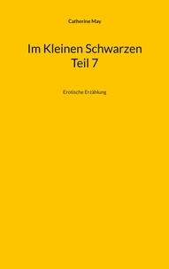 Im Kleinen Schwarzen Teil 7