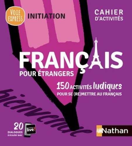 Français pour étrangers. 150 activités ludiques pour se(re)mettre au français  Edition 2021