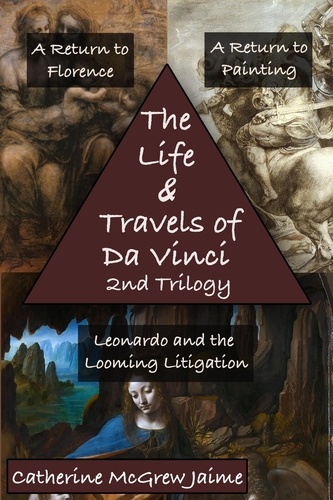  Catherine McGrew Jaime - The Life and Travels of da Vinci 2nd Trilogy - The Life and Travels of da Vinci.