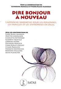 Dire bonjour à nouveau - Lapproche narrative pour les personnes, les familles et les entreprises en deuil.pdf