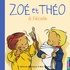 Catherine Metzmeyer et Marc Vanenis - Zoe Et Theo A L'Ecole.