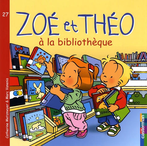 Catherine Metzmeyer et Marc Vanenis - Zoé et Théo à la bibliothèque.