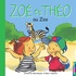 Catherine Metzmeyer et Marc Vanenis - Zoe Et Theo Au Zoo.