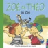 Catherine Metzmeyer et Marc Vanenis - Zoe Et Theo Au Zoo.