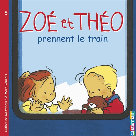 couverture de : Zo&eacute; et Th&eacute;o prennent le train