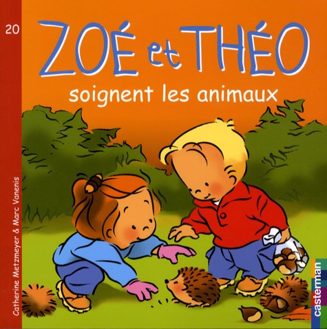 Catherine Metzmeyer et Marc Vanenis - Zoé et Théo soignent les animaux.