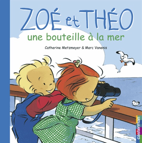 Zoe Et Theo, Une Bouteille A La Mer - Occasion