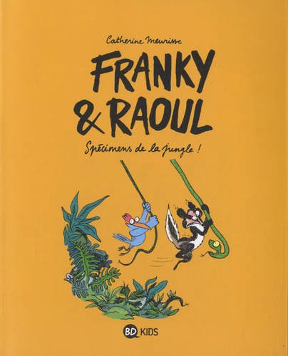 Catherine Meurisse - Franky et Raoul - Spécimens de la jungle.