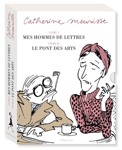 Catherine Meurisse - Mes hommes de lettres - Petit précis de littérature française ; Le Pont des Arts - - Coffret en 2 volumes - Avec un tiré à part.