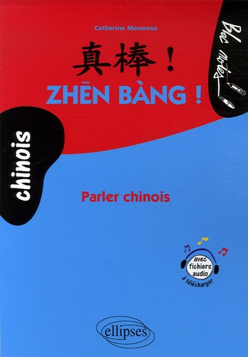 Zhen Bang !. Parler chinois