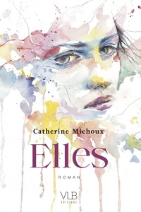 Catherine Michoux - Elles.