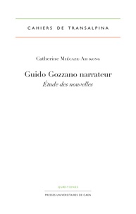 Catherine Miécaze-Ah Kong - Guido Gozzano narrateur - Etude des nouvelles.