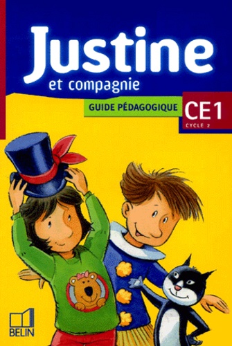 Catherine Millécamps et Isabelle Henny-Gontier - Guide Pedagogique Ce1. Justine Et Compagnie.