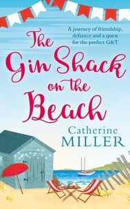 Catherine Miller - The Gin Shack on the Beach.