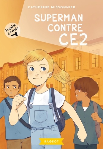 Enquête à l'école Tome 1 Superman contre CE2